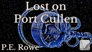 Lost on Port Cullen | Sci-fi Short Audiobook