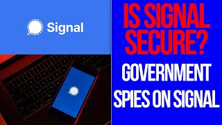 Government Spies on Signal App. Signal App Cyber Security Review. End-to-end encryption (E2EE)
