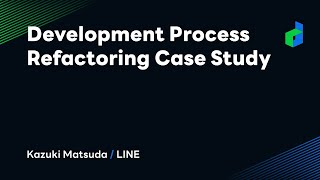Development Process Refactoring Case Study -English version-