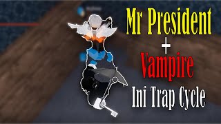 [YBA] Mr President + Vamp Infinite Trap Cycle