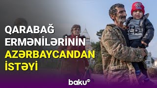 Erməni sakinlər Azərbaycandan nə istəyir?