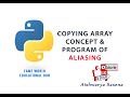 #32 - Copying Array - Aliasing - Numpy Module - Python Programming