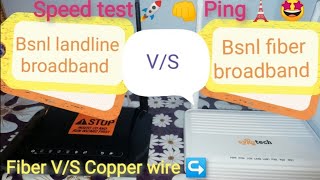 BSNL FIBER V/S BSNL Landline Broadband | Fiber wire V/S Copper wire Speed test / Ping