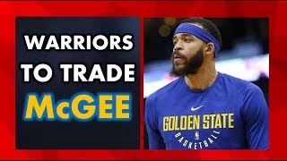 WARRIORS to Trade JaVale McGee | Fans are freaking out a little bit !!!