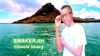 SMAKERJIH mbaola hoavy Nouveauté Gasy 2016 Madagascar official video new