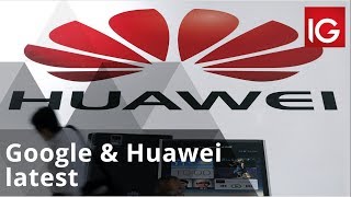 Google to continue working with Huawei