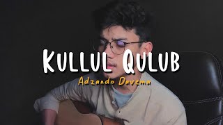 Download Lagu KULLUL QULUB Cover By Adzando Davema... MP3 Gratis