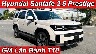 Hyundai Santafe 2.5 Prestige | Giá Lăn Bánh Tháng 10 | XE Hyundai