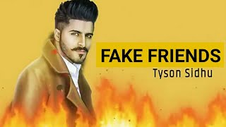 FAKE FRIENDS - Tyson Sidhu (Official Song Whatsapp Status Video) || Latest Punjabi Songs 2019 ||