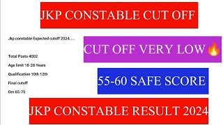 Jkp constable cutoff very low| 55-60 Safe score| Jkp constable result 2024|Expected cutoff constable