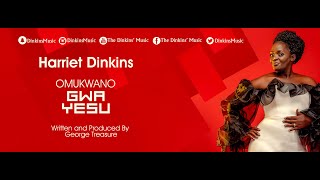 Omukwano Gwa Yesu By Harriet Dinkins The Dinkins' Music