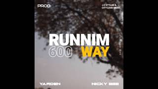 Runnim 600 way_Yarden ft Nicky Bee (Prod by J.O Stylah ) City Loud Music