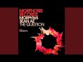 The Question (Breaks Mix)
