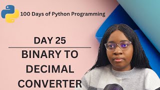 Binary to Decimal Converter | 100 Days of Python Programming | Day-25