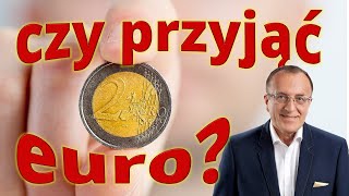 Czy przyjąć euro w Polsce?