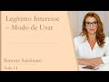 Legítimo Interesse - como enquadrar, utilizar e documentar - Art. 10º LGPD - Vídeo 14