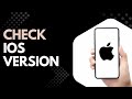 How to Find Your iOS Version on iPhone (Easy Guide)