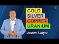 Commodities Update on Gold, Silver, Copper and Uranium - Jochen Staiger