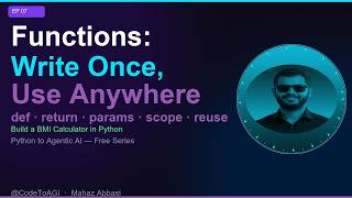 Python Functions EXPLAINED | def, Parameters, Return & Scope | EP 07 | CodeToAGI
