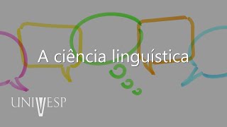 Introdução à Linguística - A ciência linguística