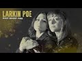 Larkin Poe | Holy Ghost Fire (Lyrics)