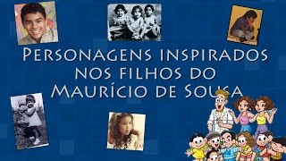 Personagens inspirados nos FILHOS do Mauricio de Sousa