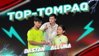 Alluna \u0026 Dastan - Top-tompaq (official video ) 2024