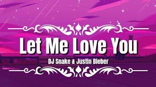DJ Snake - Let Me Love You (Lyrics)ft. Justin Bieber
