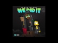 Sauce Walka - "We Did It"