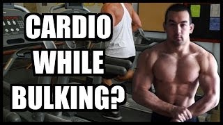 How To Perform Cardio While Bulking & Building Muscle
