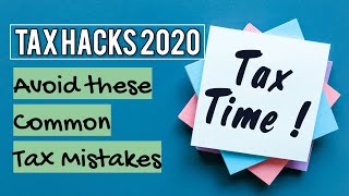 Tax Hacks 2020: Avoid These Common Tax Mistakes