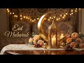 Eid Mubarak 2026 ✨ Beautiful Relaxing Eid Instrumental Music | Peaceful Islamic Background Music