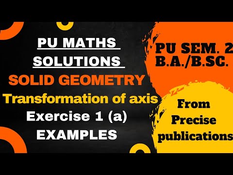 PU Math Solution|PRECIZE SOLID GEOMETRY Sem 2|Ex.1a Examples - YouTube