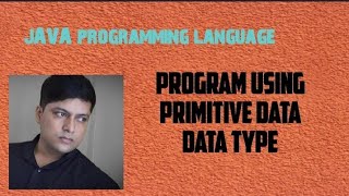 JAVA program using primitive data type || part-3 || JAVA #java #javaprogramming #datatype