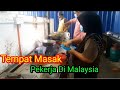 Tempat Masak Pekerja Di malaysia@ayahkinchannel1