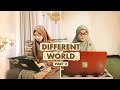 Different World part. 2 • Gue suka banget ama lo Salamah!