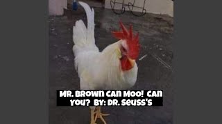 Mr. Brown Can Moo! Can You? By: Dr. Seuss's