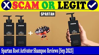 Spartan Root Activator Shampoo Reviews (Sep 2023) - Is This A Fake Or An Authentic Product? Find Out