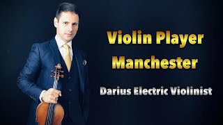 Violin Player Manchester | Darius Electric Violinist