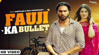 Fauji ka Bullet | Kaptaan, Fiza Choudhary | Ashu Twinkle | New Haryanvi Songs Haryanavi 2023