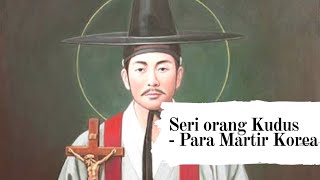 Seri Orang Kudus - Para Martir Korea (2 September)