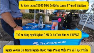 Nói Về Xe VINFAST Và Lương $5000 Ở Mỹ Giống Lương 5 Triệu Ở Việt Nam!!! Homeless Nhận Phone Free