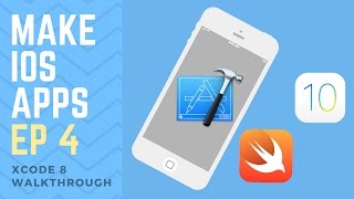 How To Make an iPhone App - Ep 4 - How to Use Xcode 8 (Xcode 8, Swift 3, iOS 10)