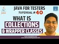 Java for Testers #40 - Collections in Java | Wrapper Classes in Java