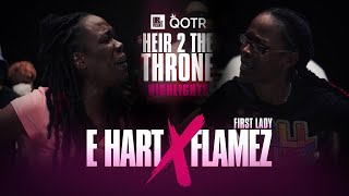 E HART VS FIRST LADY FLAMEZ (HIGH LIGHTS)  | URLTV