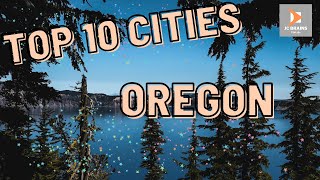 TOP 10 CITIES TO VISIT WHILE IN OREGON | TOP 10 TRAVEL 2022
