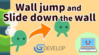 Wall jump and Slide down the wall in GDevelop.
