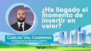 ¿Ha llegado el momento de invertir en valor?  - Value School