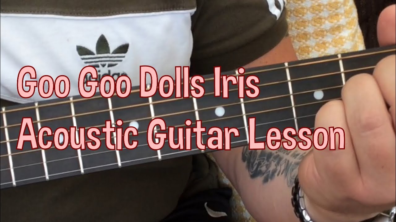 Goo Goo Dolls Iris Guitar Chords