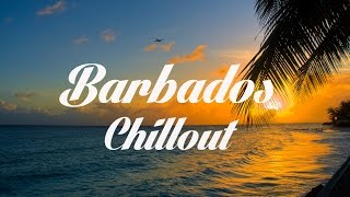 Relax Now: Beautiful BARBADOS Chillout and Lounge Mix Del Mar